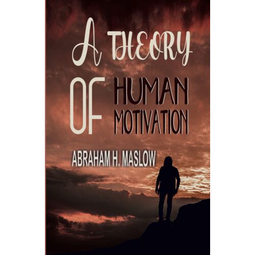 A Theory Of Human Motivation