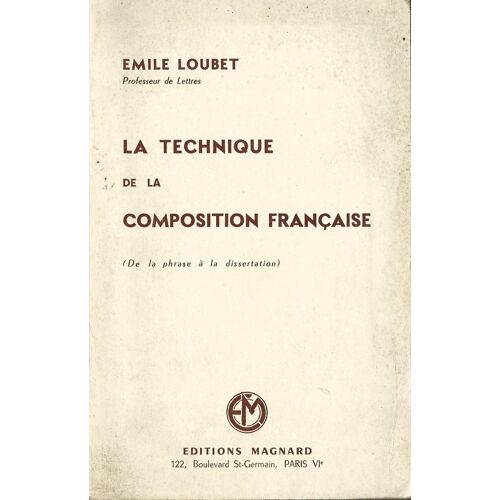 La Technique De La Composition Française (De La Phrase À La Dissertation)