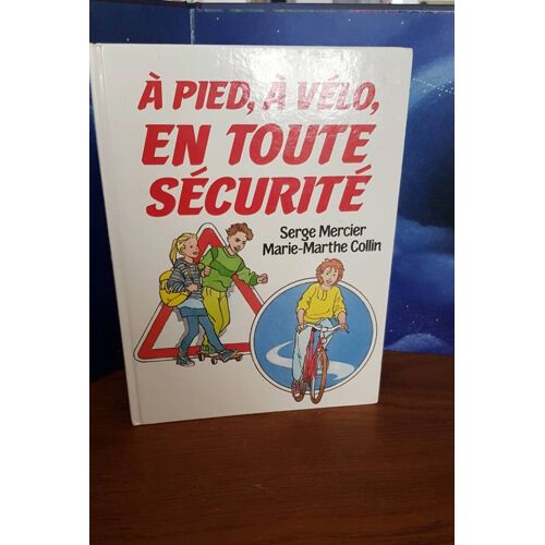 A Pied, À Vélo, En Toute Sécurité