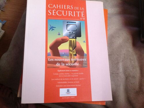 Cahiers De La Sécurité N° 8, Juin 2009 - Les Nouveaux Territoires De La Sécurité