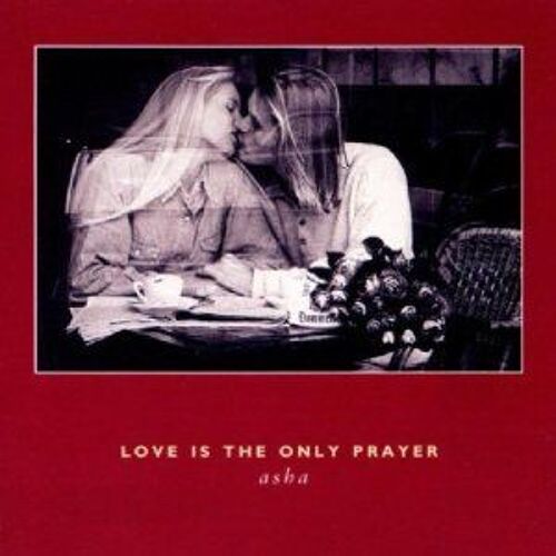 Love Is The Only Prayer