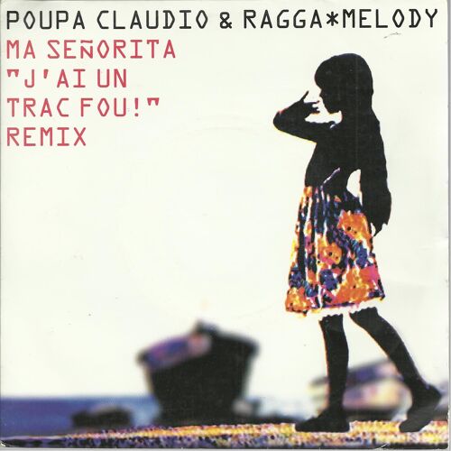 Ma Senorita "J'ai Un Trac Fou" Remix (Version Edit) 3'41 (C. Philip / C. Philip - Ragga Melody) / Ma Senorita (Version Album) 3'45 (C. Philip / C. Philip - Ragga Melody)