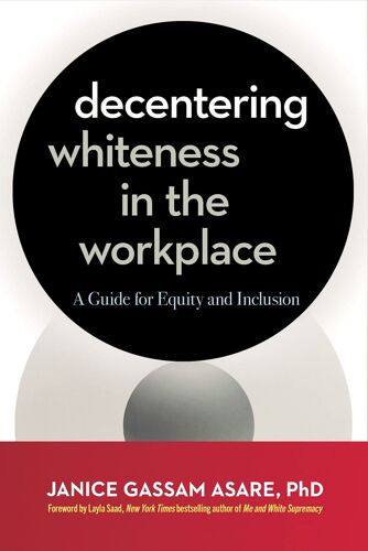 Decentering Whiteness In The Workplace
