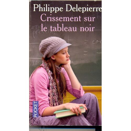 Crissement Sur Le Tableau Noir / Philippe Delepierre