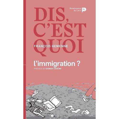 Dis, C'est Quoi L'immigration ?