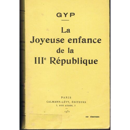 La Joyeuse Enfance De La Iiiè Republique.