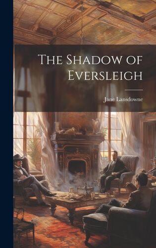 The Shadow Of Eversleigh