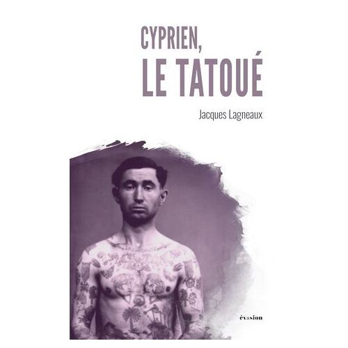 Cyprien, Le Tatoué