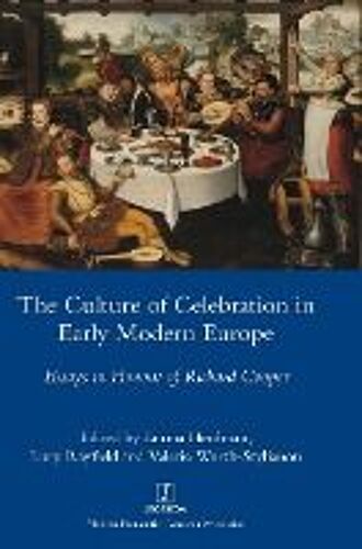 The Culture Of Celebration In Early Modern Europe
