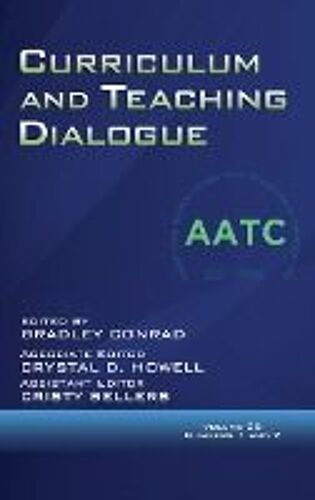 Curriculum And Teaching Dialogue Volume 26, Numbers 1 & 2, 2024