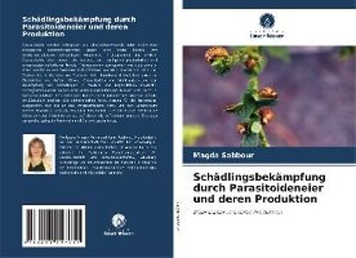 Schädlingsbekämpfung Durch Parasitoideneier Und Deren Produktion