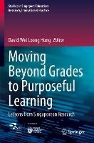 Moving Beyond Grades To Purposeful Learning
