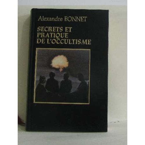 Secrets Et Pratique De L'occultisme