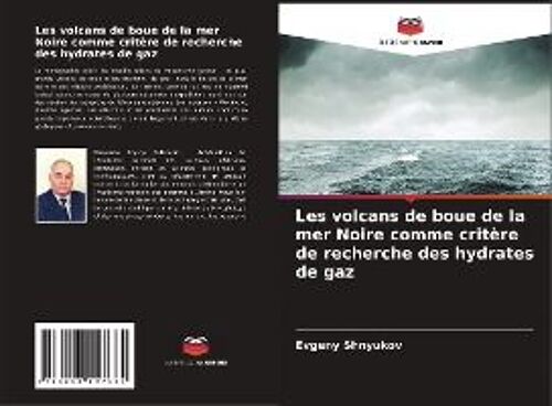 Les Volcans De Boue De La Mer Noire Comme Critère De Recherche Des Hydrates De Gaz