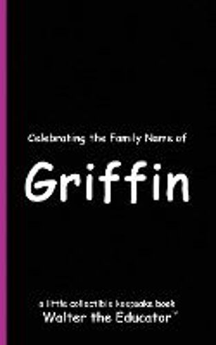Celebrating The Family Name Of Griffin