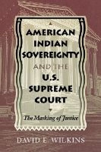 American Indian Sovereignty And The U.S. Supreme Court