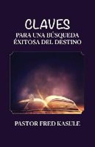 Claves Para Una Búsqueda Éxitosa Del Destino