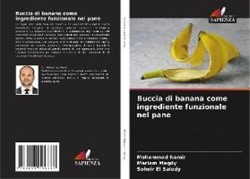 Buccia Di Banana Come Ingrediente Funzionale Nel Pane