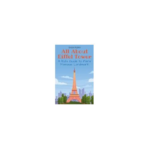 All About Eiffel Tower