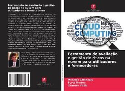 Ferramenta De Avaliação E Gestão De Riscos Na Nuvem Para Utilizadores E Fornecedores