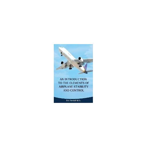 An Introduction To The Elements Of Airplane Stability And Control