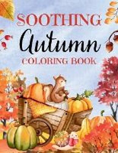 Soothing Autumn Coloring Book