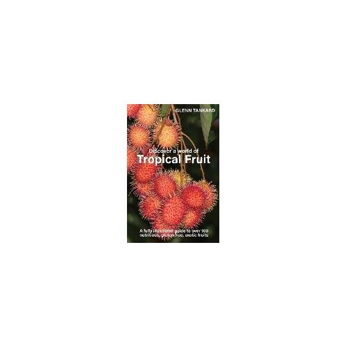 Discover A World Of Tropical Fruit