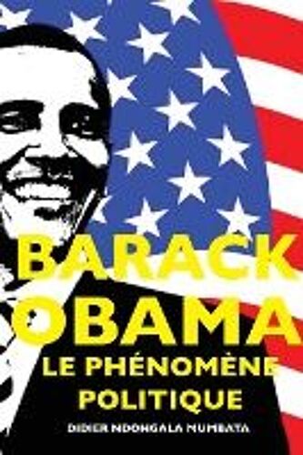 Barack Obama, Le Phénomene Politique