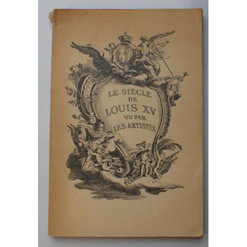 Le Siècle De Louis Xv Vu Par Les Artistes