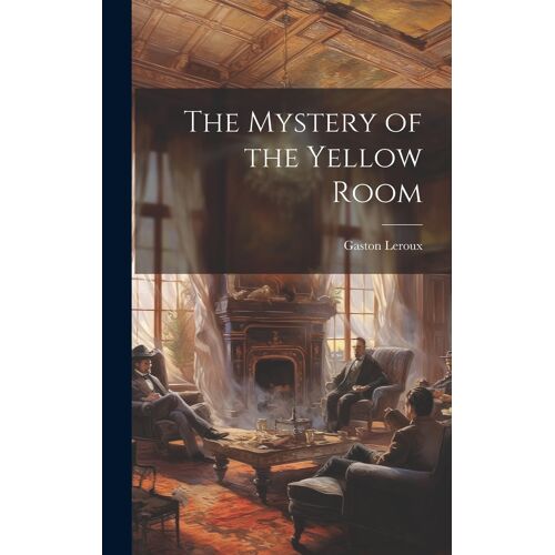 The Mystery Of The Yellow Room