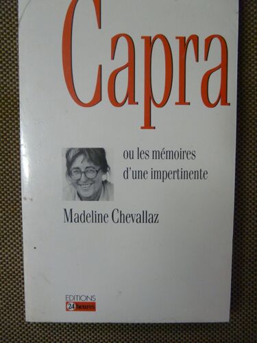 Capra Ou Les Memoires D'une Impertinente