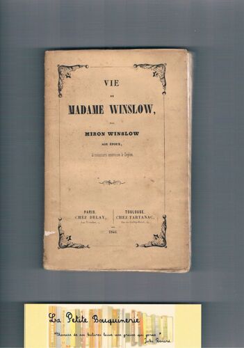 Vie De Madame Winslow Par Miron Winslow Son Époux, Missionaire Américain À Ceylan