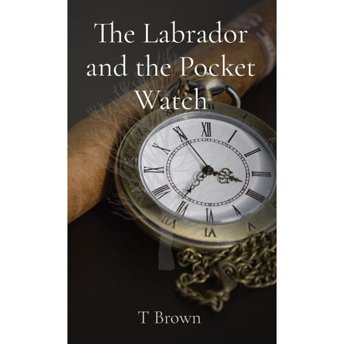 The Labrador And The Pocket Watch