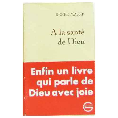 À La Santé De Dieu