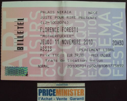 Billet Du Spectacle De Florence Foresti " Motherfucker " Au Palais Nikaia De Nice (11/11/2010)