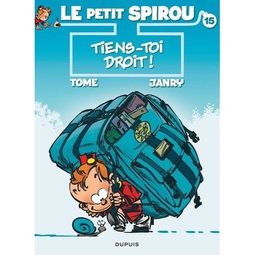 Le Petit Spirou Tome 15 - Tiens-Toi Droit !