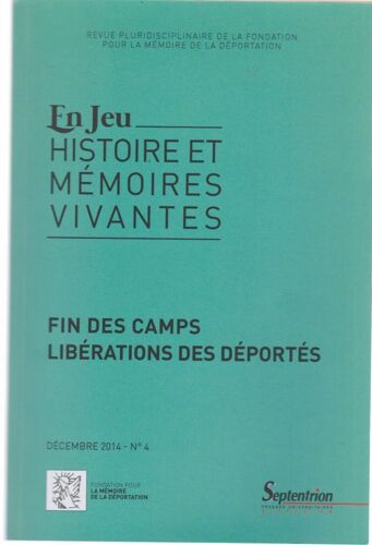 En Jeu Histoire Memoires Vivantes N°4 : Fin Des Camps- Libérations Des Déportés