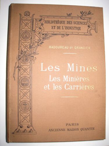 Les Mines. Les Minières Et Les Carrieres