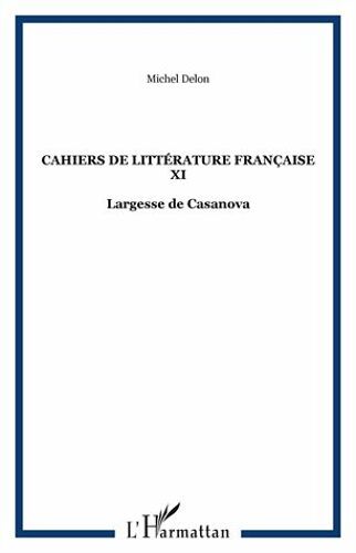 Cahiers De Littérature Française N° Xi - Largesse De Casanova