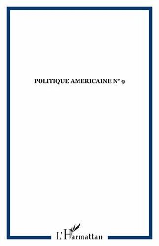Politique Américaine N° 9, Hiver 2007-200 - La Californie, Avant-Garde De L'amérique