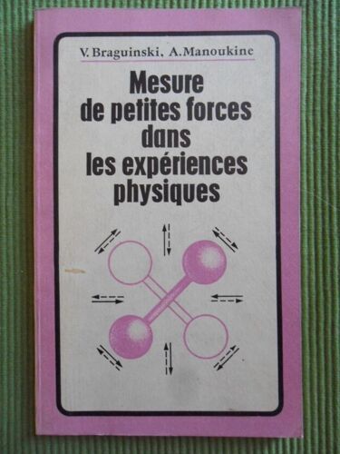 Mesure De Petites Forces Dans Les Expériences Physiques (Traduit Du Russe Par V. Vinnik)