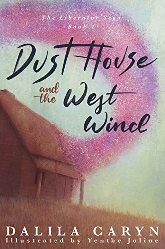 Dust House And The West Wind