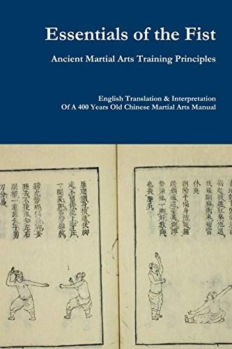 Essentials Of The Fist - Ancient Martial Arts Training Principles
