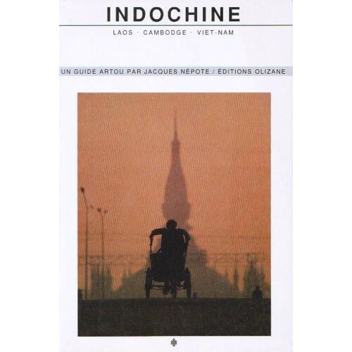 Indochine - Laos, Cambodge, Viet-Nam