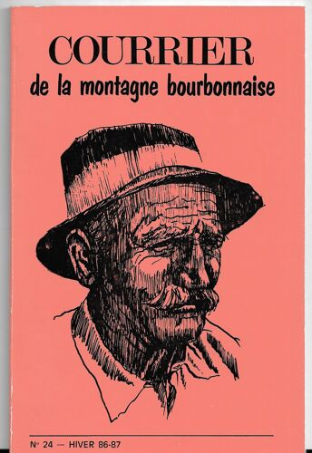 Courrier De La Montagne Bourbonnaise 1986 : Tourisme 1976-86, Prieuré Et Doyenné D'arronnes, Écrivains Et Érudits Monseigneur Victor Martin, Aspects Écologiques, Économiques Et Sociaux Du Reboisement.