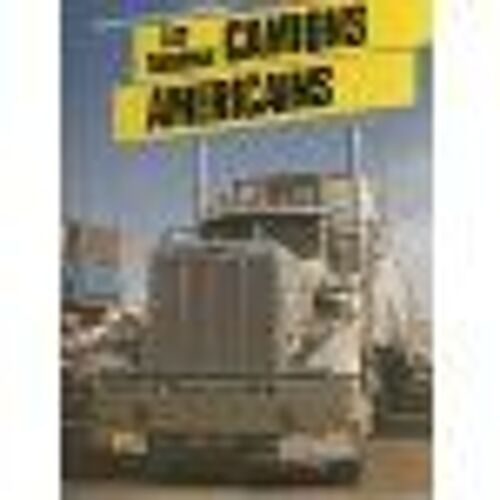 Les Fabuleux Camions Americains