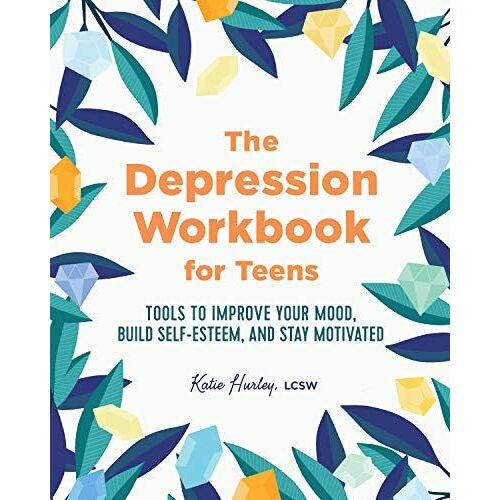 The Depression Workbook For Teens