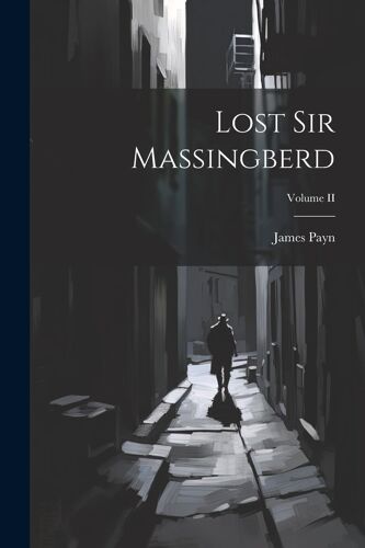 Lost Sir Massingberd; Volume Ii