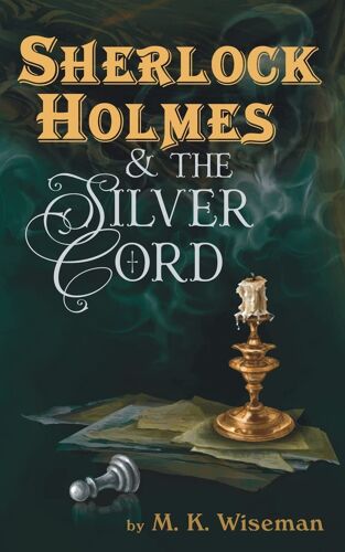 Sherlock Holmes & The Silver Cord