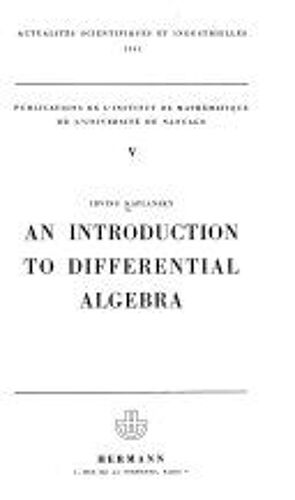 Irving Kaplansky. An Introduction To Differential Algebra 1957 Hermann